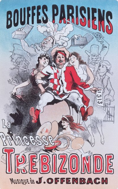 Plakat do opery bouffe Księżniczka Trebizondy Jacquesa Offenbacha autorstwa Jules Cheret