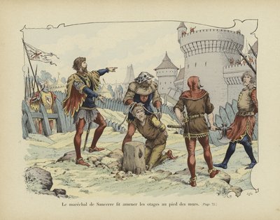 Marszałek de Sancerre kazał przyprowadzić zakładników do podnóża murów (kolorowa litografia). autorstwa Paul de Semant