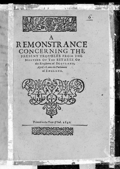 Strona tytułowa Remonstracji dotyczącej obecnych kłopotów ze spotkania stanów Królestwa Szkocji, opublikowana w 1640 r. (druk) autorstwa Scottish School