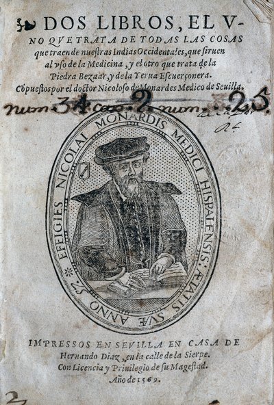 Frontyspis, z portretem Nicolasa Monardesa (1493-1588) z książki o lekarstwach z wysp hiszpańskich Karaibów i zastosowaniach bezoardu (przeciw truciznom). Praca Nicolasa Monardesa, wydanie 1569, Hernando Diaz, w Sewilli. Biblioteka Uniwersytecka autorstwa Spanish School