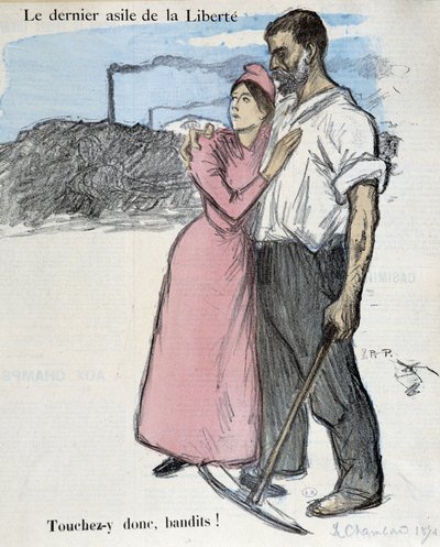 Praca robotnicza i walka antymonopolowa: „Ostatni azyl wolności – więc dotykajcie bandytów! „” Ilustracja z 1891 roku. autorstwa Théophile Alexandre Steinlen