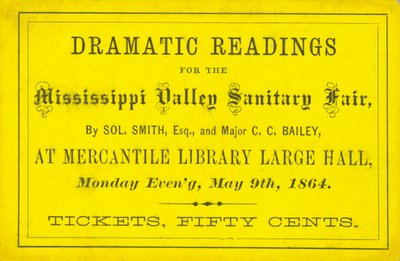 Bilet na odczyty dramatyczne przez Sol. Smith, Esq. i major CC Bailey na Mississippi Valley Sanitary Fair, 9 maja 1864 autorstwa Unbekannt
