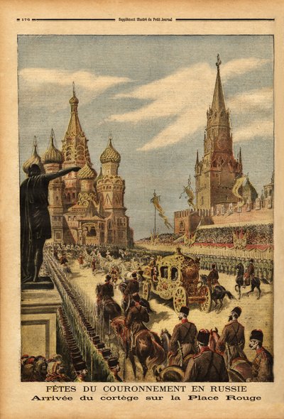 Przybycie orszaku na Plac Czerwony (Moskwa), z okazji koronacji cara Mikołaja II (1868-1918). Grawer w „”Le petit journal”” 31.05.1896. Kolekcja Selvy. autorstwa Unknown artist