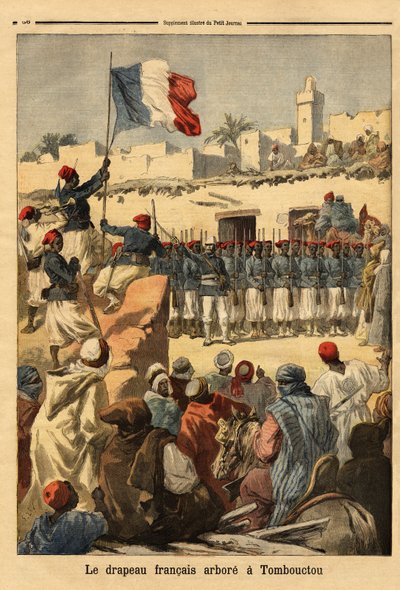 Podniesienie francuskiej flagi w Timbuktu (Mali) przez podpułkownika Francois Xaviera Bonniera (1857-1944) podczas francuskiego podboju francuskiego Sudanu (rzeczywiste Mali) - Francuska flaga wywieszona w Timbuktu (położonym nad rzeką Niger, Mali) ) przez autorstwa Unknown artist