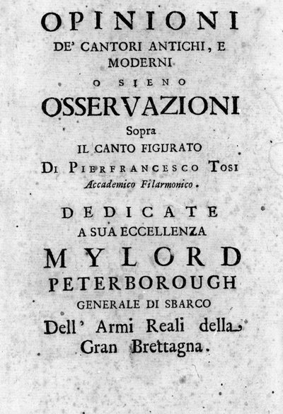 Frontyspicjum „”Opinie starożytnych i współczesnych śpiewaków obserwują obserwacje śpiewu figuratywnego”” Piera Francesco Tosiego (1653-1732), włoskiego kastrata, kompozytora i teoretyka. 1723 autorstwa Unknown artist