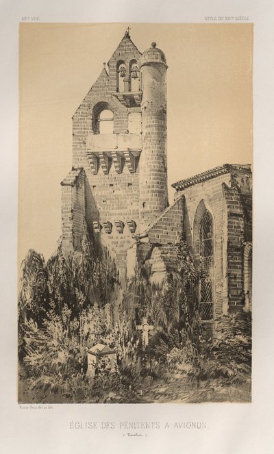 Malownicza architektura lub zabytki XV wieku. I XVI. Wieki: Chateaux de France XV i XVI wieku: Plac 40, Kościół Pokutników w Awinionie (Vaucluse) autorstwa Victor Petit
