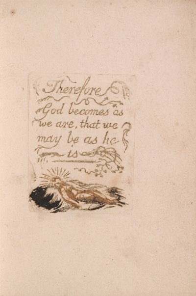 Nie ma naturalnej religii, Płyta 9, Dlatego Bóg staje się ... .  (Bentley b12) autorstwa William Blake