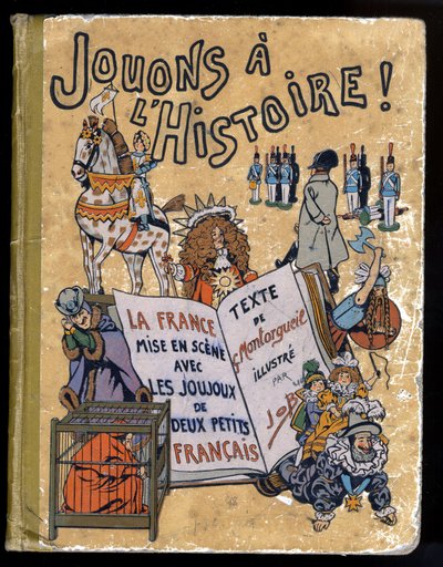 Okładka książki „” Joujoux a l’histoire: la France wystawiona z Joujoux de deux petits Francais””. Ilustracja Joba (Jacques-Marie Gaston Onfray i Breville) (1858-1931) 1908. Zbiory prywatne. autorstwa pseudonym for Onfray de Breville Jacques Job