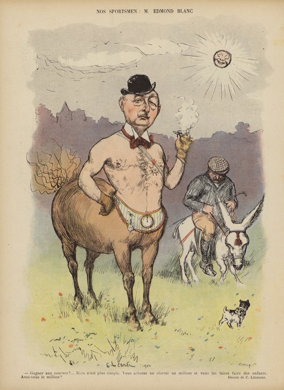 Edmond Blanc, właściciel i hodowca francuskich koni wyścigowych. Ilustracja do Le Rire autorstwa Charles Leandre