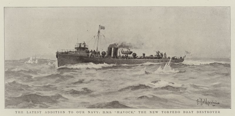 Najnowszy dodatek do naszej marynarki wojennej, HMS Havock, nowy niszczyciel torpedowy autorstwa Eduardo de Martino