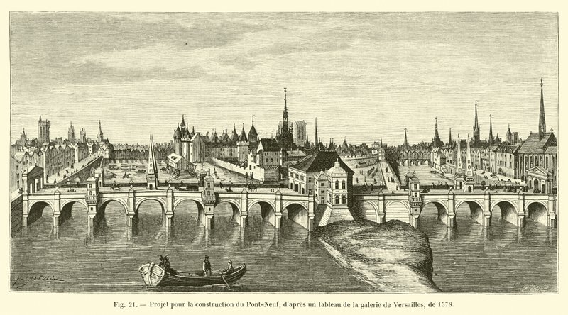 Projekt budowy mostu Pont-Neuf, po obrazie w galerii wersalskiej, z 1578 r. autorstwa French School