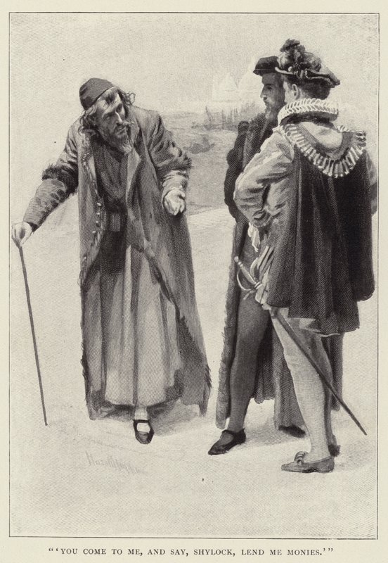 Przychodzisz do mnie i mówisz: "Shylock, pożycz mi pieniądze". autorstwa Harold Copping