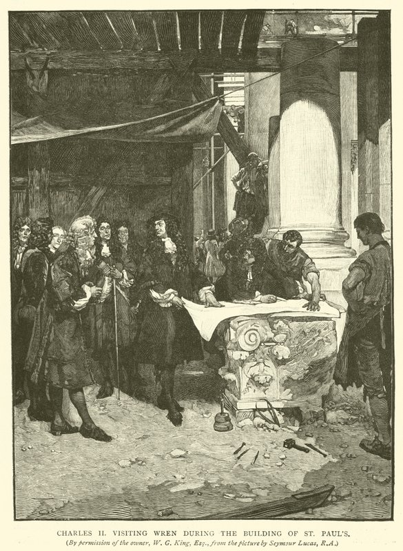 Karol II odwiedzający Wrena podczas budowy St Pauls autorstwa John Seymour Lucas