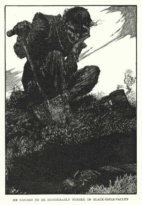 Sprawił, że został honorowo pochowany w Black-soile-valley (litho) autorstwa William Heath Robinson