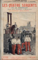 Czterej sierżanci (Jean Francois Bories (1795-1822), Jean Joseph Pommier (1796-1822), Marius Claude Raoulx (1797-1822)) i Charles Goubin (1798-1822) z La Rochelle zabrani na szafot – w” czterech sierżantów La Rochelle wielkiej narracji historycznej