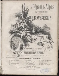 Nuty „Le odej des alpes”” 12. tyrolka Jean-Baptiste (Jean Baptiste) Theodore Weckerlin lub Wekerlin 1821-1910 Ze zbiorów prywatnych.