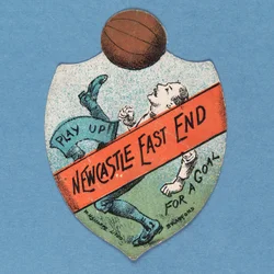 Play Up Newcastle East End For A Goal, karta Baines w kształcie tarczy, 1880-89