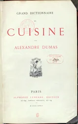 Frontyspis do Wielkiego Dictionnaire de Cuisine Alexandre Dumas pere (1803-70) 1873