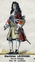 Stanisław I Leszczyński (1677-1766), książę lotaryński i barski, król Polon.