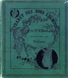 Okładka książki „Alfabet dobrych przykładów”. Jules Levy, redaktor. Ilustracje: Henri Boulanger, vel Henri Gray. Teksty pani P. Boulanger. Grawer i druk Ch. Gillot, 79 rue Madame, Paryż. Około 1890 r. Znajdź na każdym zdjęciu ilustrację