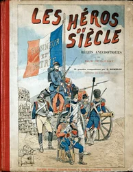 Okładka książki: „Bohaterowie stulecia”, anegdotyczne recytacje Dicka de Lonlaya z ilustracjami Louisa Bombleda (1862-1927)